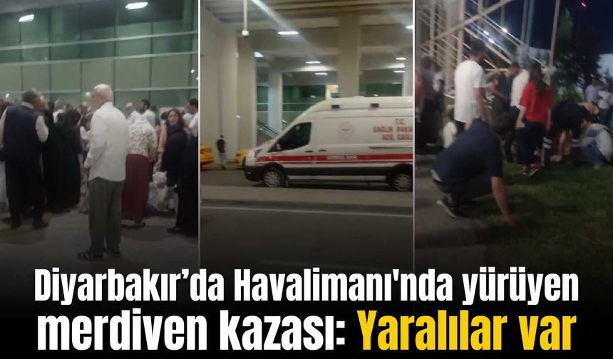 Diyarbakır’da Havalimanı'nda yürüyen merdiven kazası: Yaralılar var