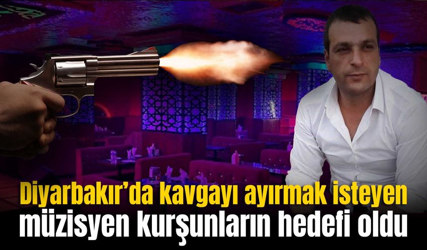 Diyarbakır’da gazinoda çıkan tartışma kanlı bitti: 1 ölü